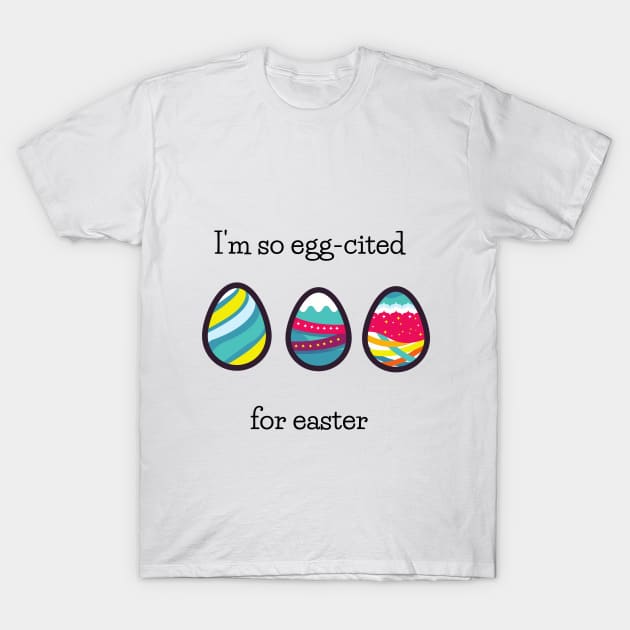 I am so egg-cited T-Shirt by animal rescuers